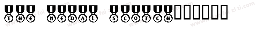 THE MEDAL SCOTCH字体转换